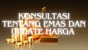 Jual Emas Tanpa Ribet Boyolali, Meski Tanpa Surat 10 konsultasi tentang harga emas boyolali